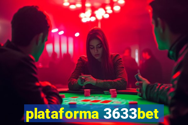 plataforma 3633bet